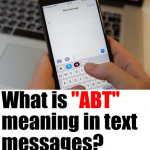 what is "abt" meaning in text messages?